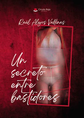 UN SECRETO ENTRE BASTIDORES