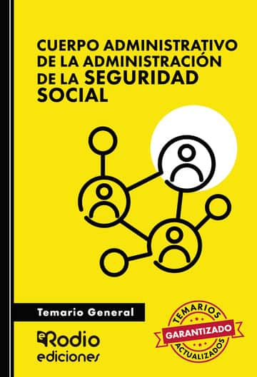 Cuerpo Administrativo de la Administración de la Seguridad Social. Temario General