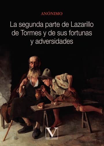 La segunda parte de Lazarillo de Tormes y de sus fortunas y adversidades