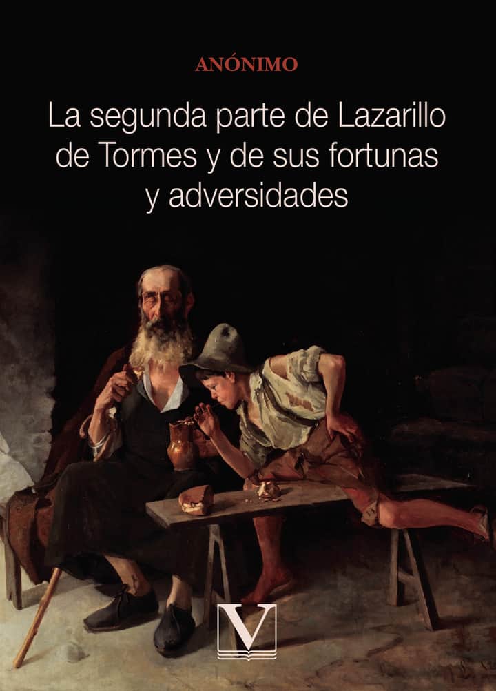 La segunda parte de Lazarillo de Tormes y de sus fortunas y adversidades