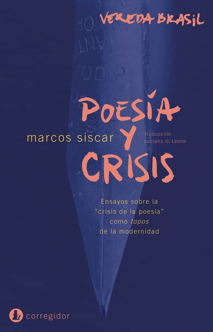 Poesía y Crisis: Ensayos sobre la crisis de la poesía como topos de la modernidad