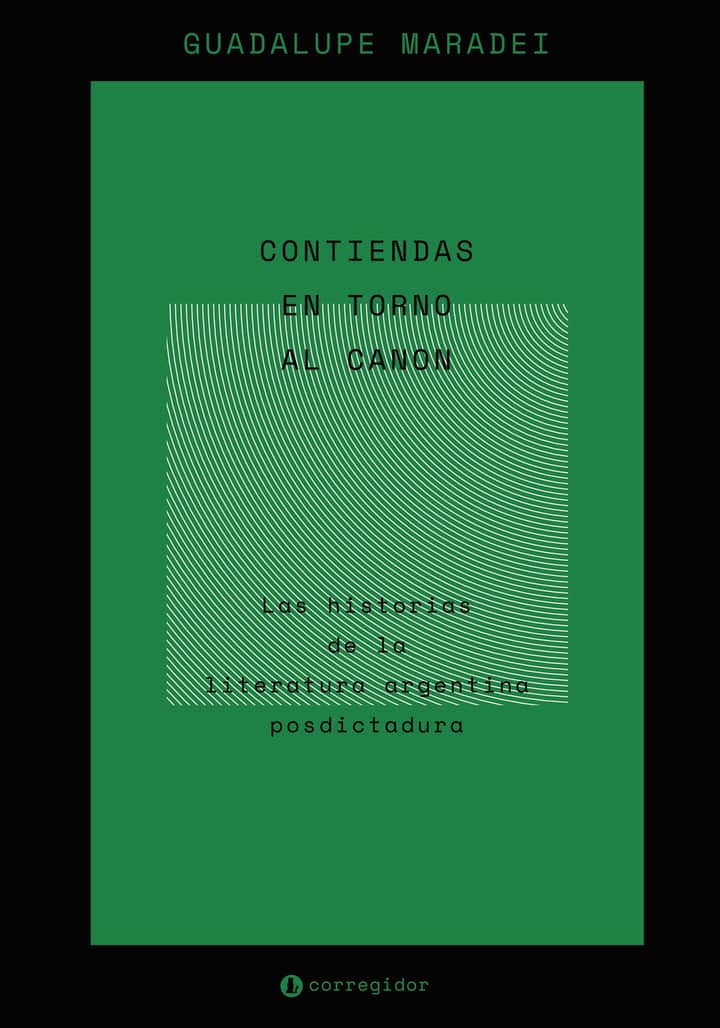 CONTIENDAS EN TORNO AL CANON: LAS HISTORIAS DE LA LITERATURA ARGENTINA  POSDICTADURA