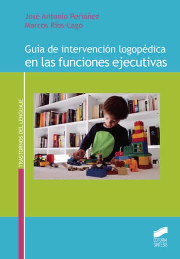 Guía de intervención logopédica en las funciones ejecutivas