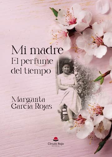 Mi madre: El perfume del tiempo