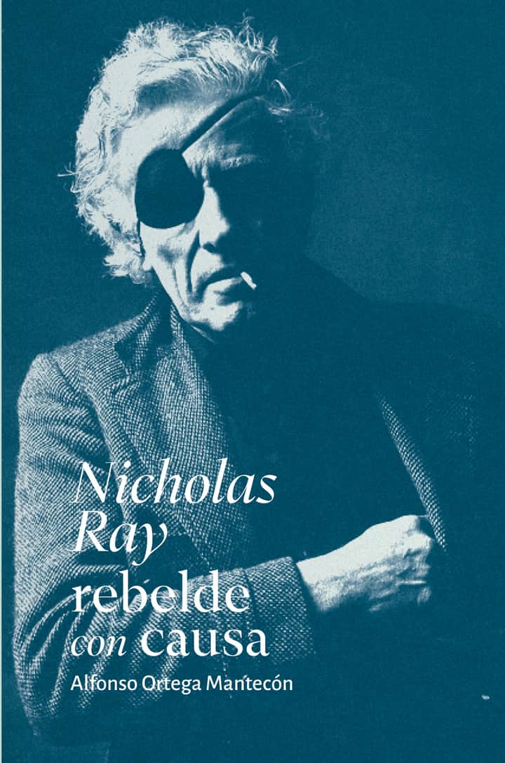 Nicholas Ray rebelde con causa