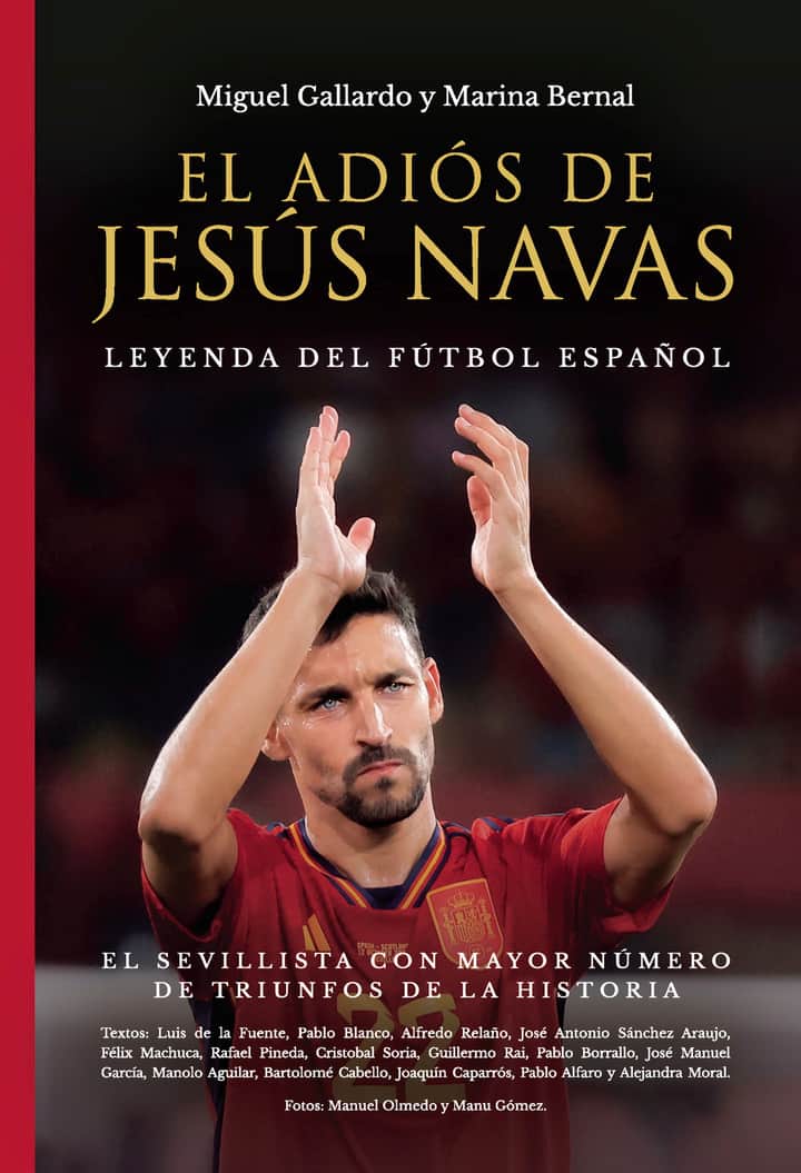 El adiós de Jesús Navas: Leyenda del futbol español