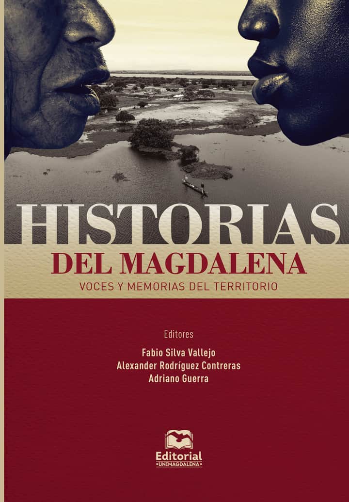 Historias del Magdalena: Voces y memorias del territorio