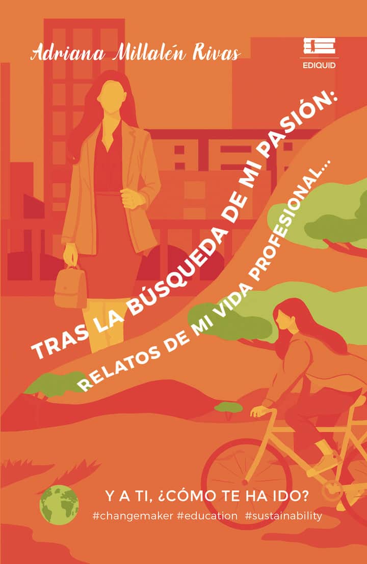 Tras la búsqueda de mi pasión: Relatos de mi vida profesional... Y a ti, ¿cómo te ha ido?