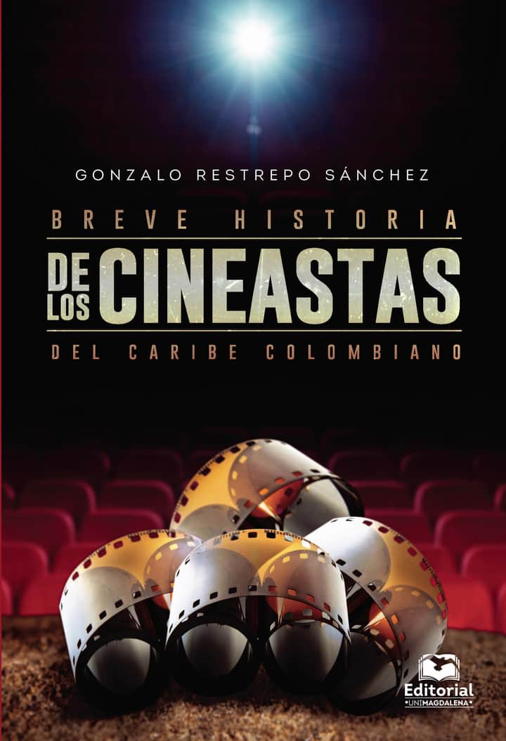 Breve historia de los cineastas del caribe colombiano