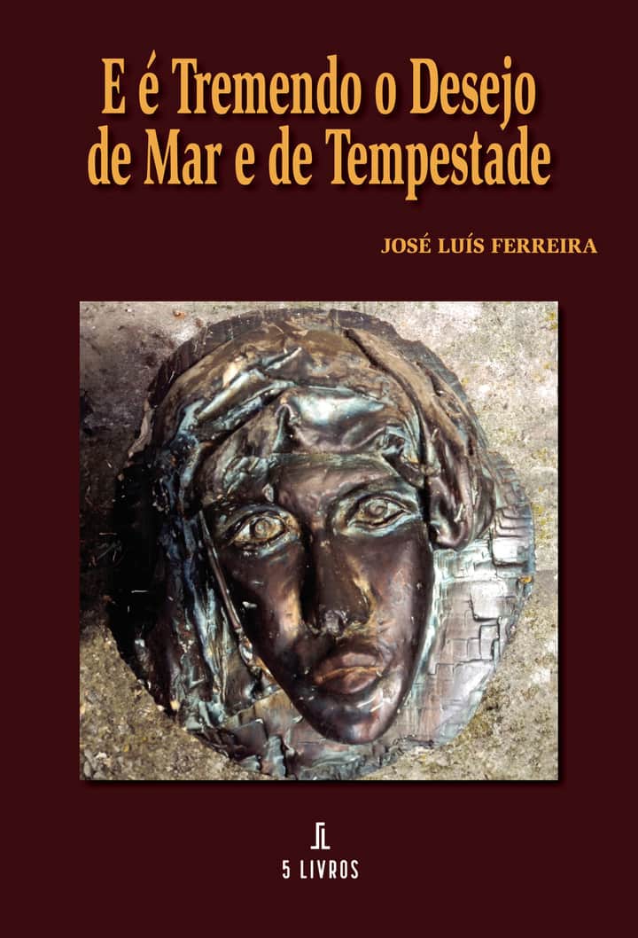 E é tremendo o desejo de mar e de tempestade