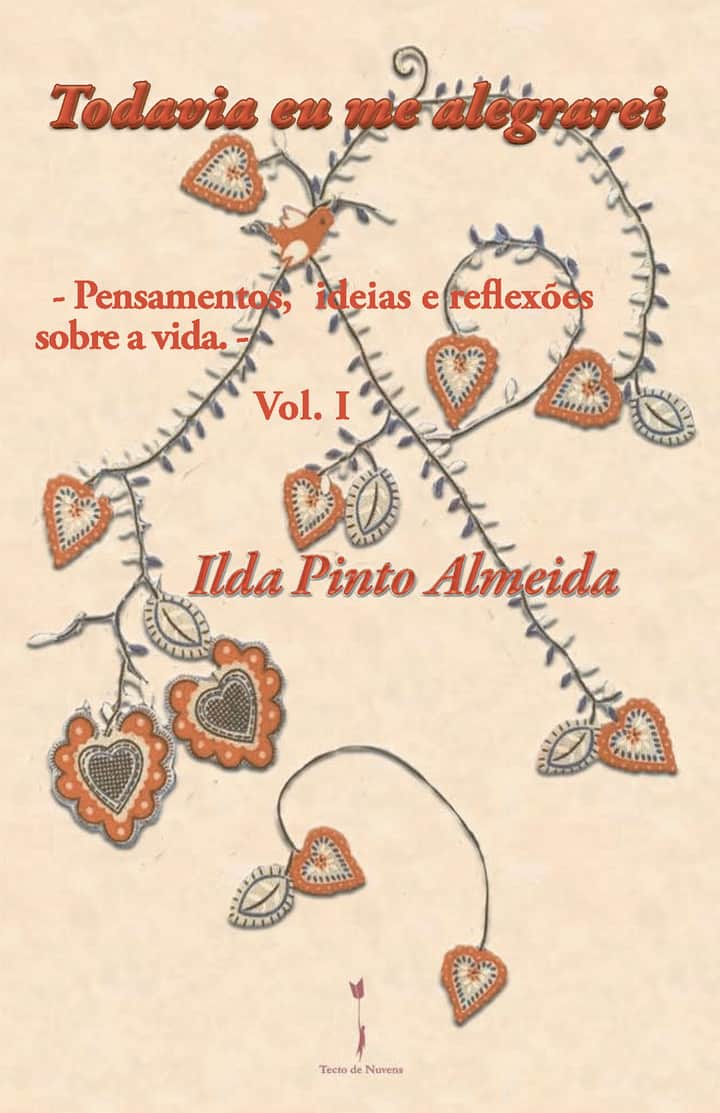 Todavia eu me alegrarei: - Pensamentos, ideias e reflexões sobre a vida - Vol. I