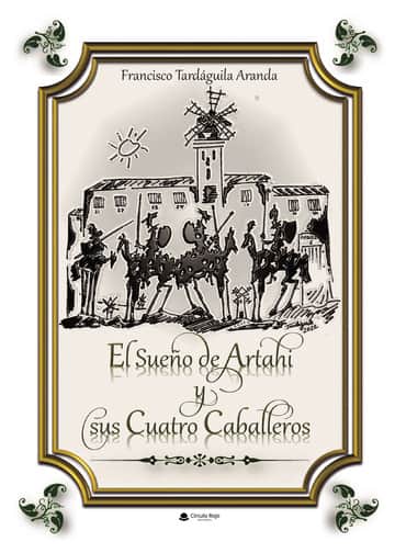 EL SUEÑO DE ARTAHI Y SUS CUATRO CABALLEROS