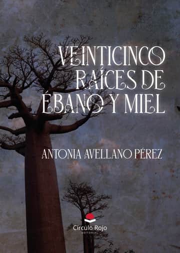 Veinticinco raíces de ébano y miel