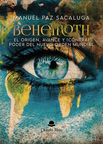 Behemoth. El origen, avance y (contra) poder del Nuevo Orden Mundial