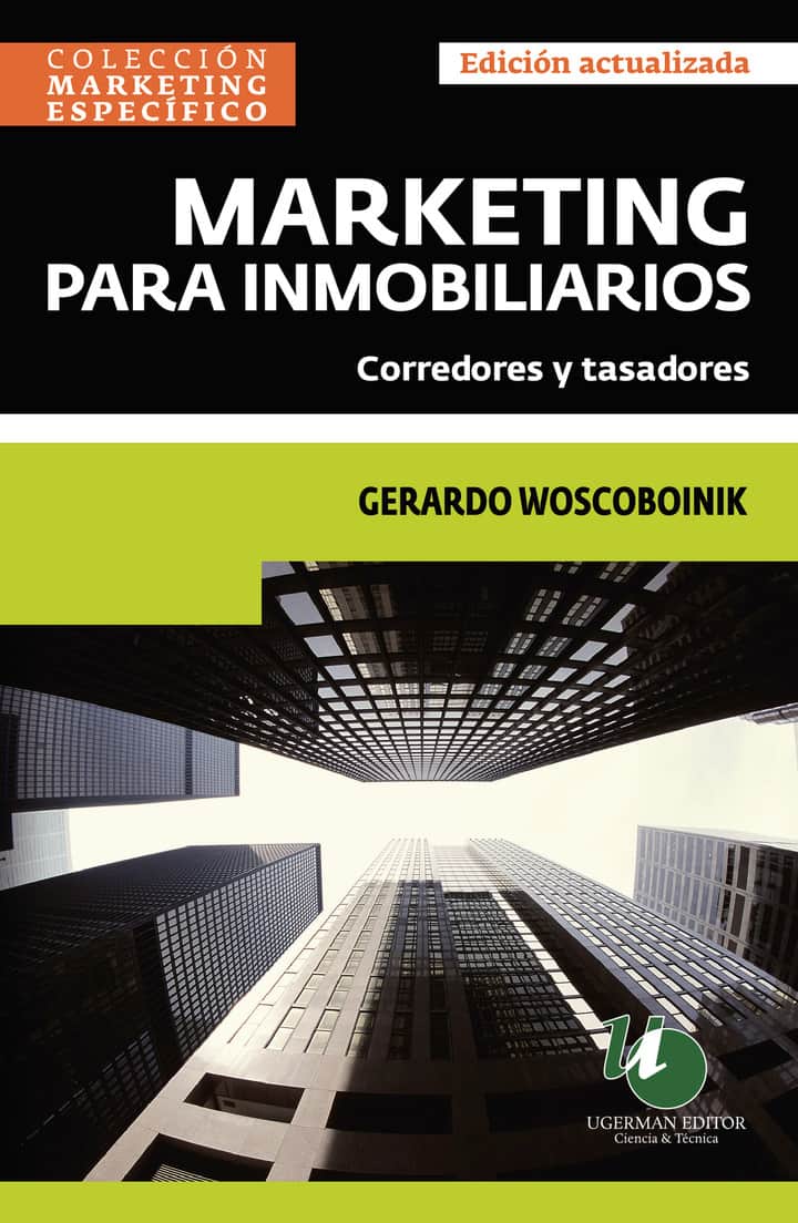Marketing para inmobiliarios 2da edición: Corredores y tasadores