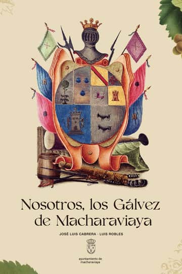 Nosotros, los Gálvez de Macharaviaya