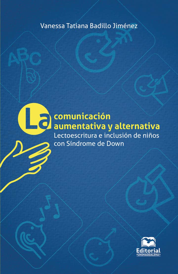 La comunicación aumentativa y alternativa: Lectoescritura e inclusión de niños con Sindrome de Down
