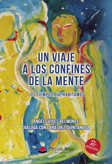 Un viaje a los confines de la mente. Los tiempos que habitamos
