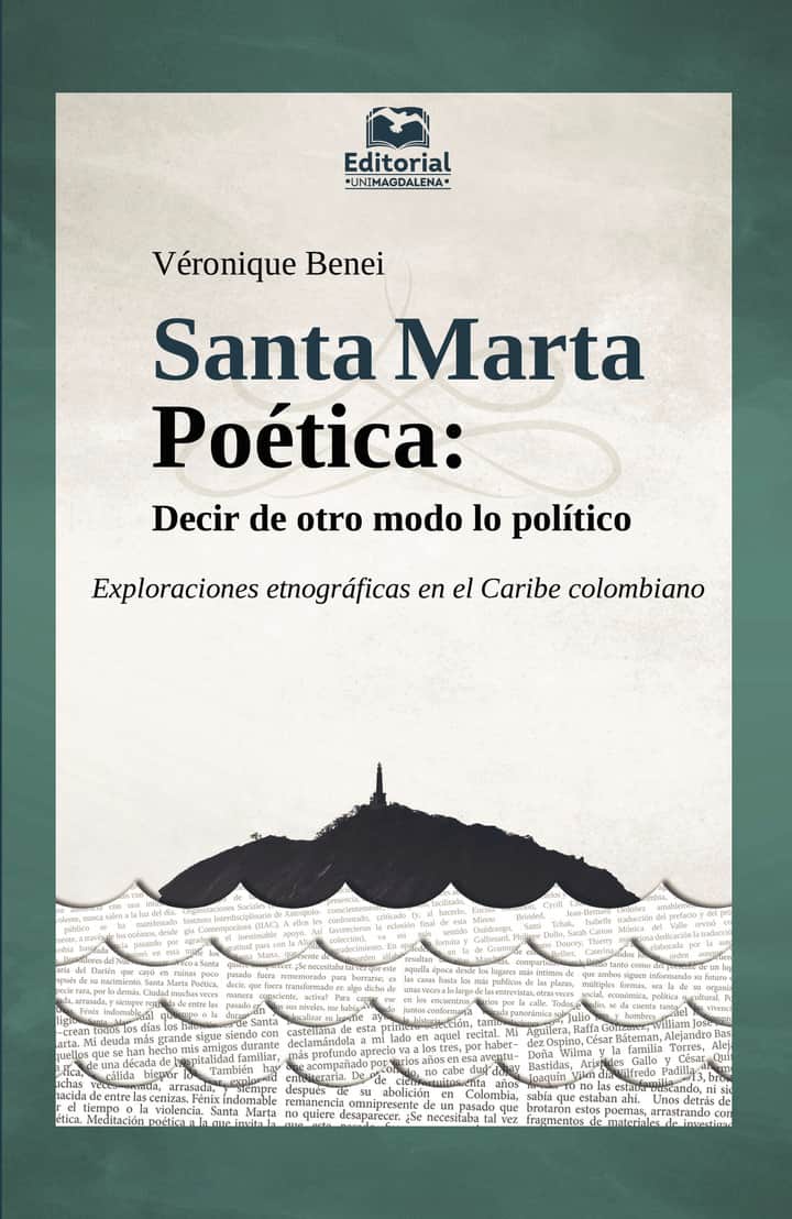 Santa Marta Poética: Decir de otro modo lo político: Exploraciones etnográficas en el Caribe colombiano