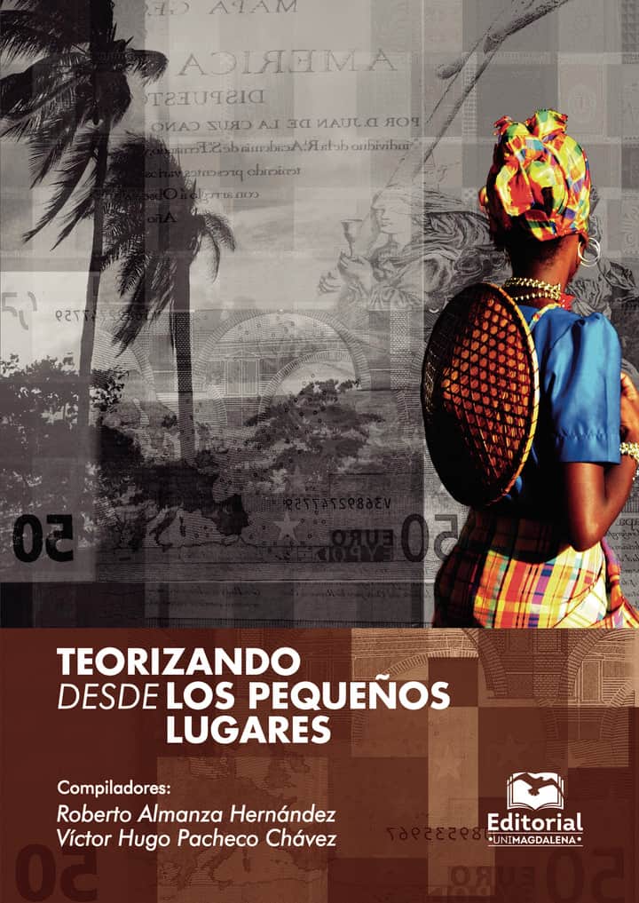 Teorizando desde los pequeños lugares