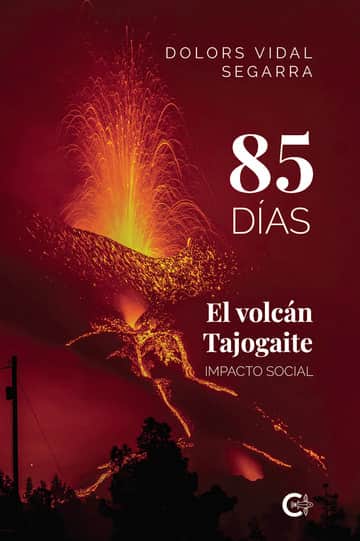 85 días. El volcán Tajogaite