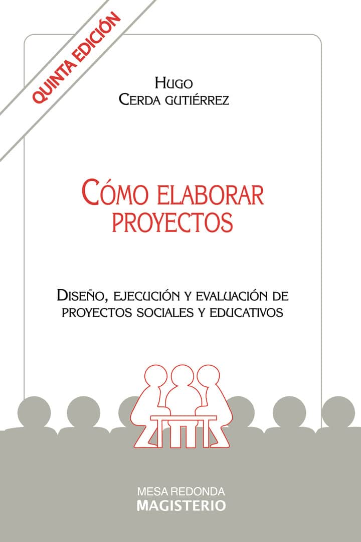 Cómo elaborar proyectos: Diseño, ejecución y evaluación de proyectos sociales y educativos