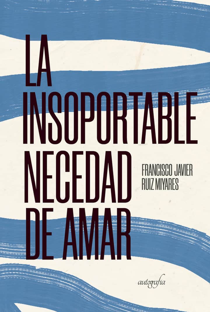 La insoportable necesidad de amar