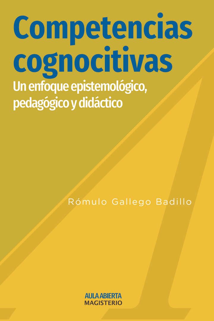 Competencias Cognoscitivas: Un enfoque epistemológico, pedagógico y didáctico