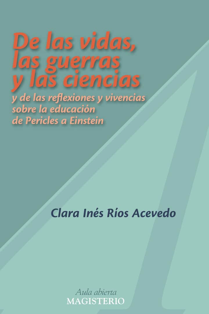 De las vidas, las guerras y las ciencias