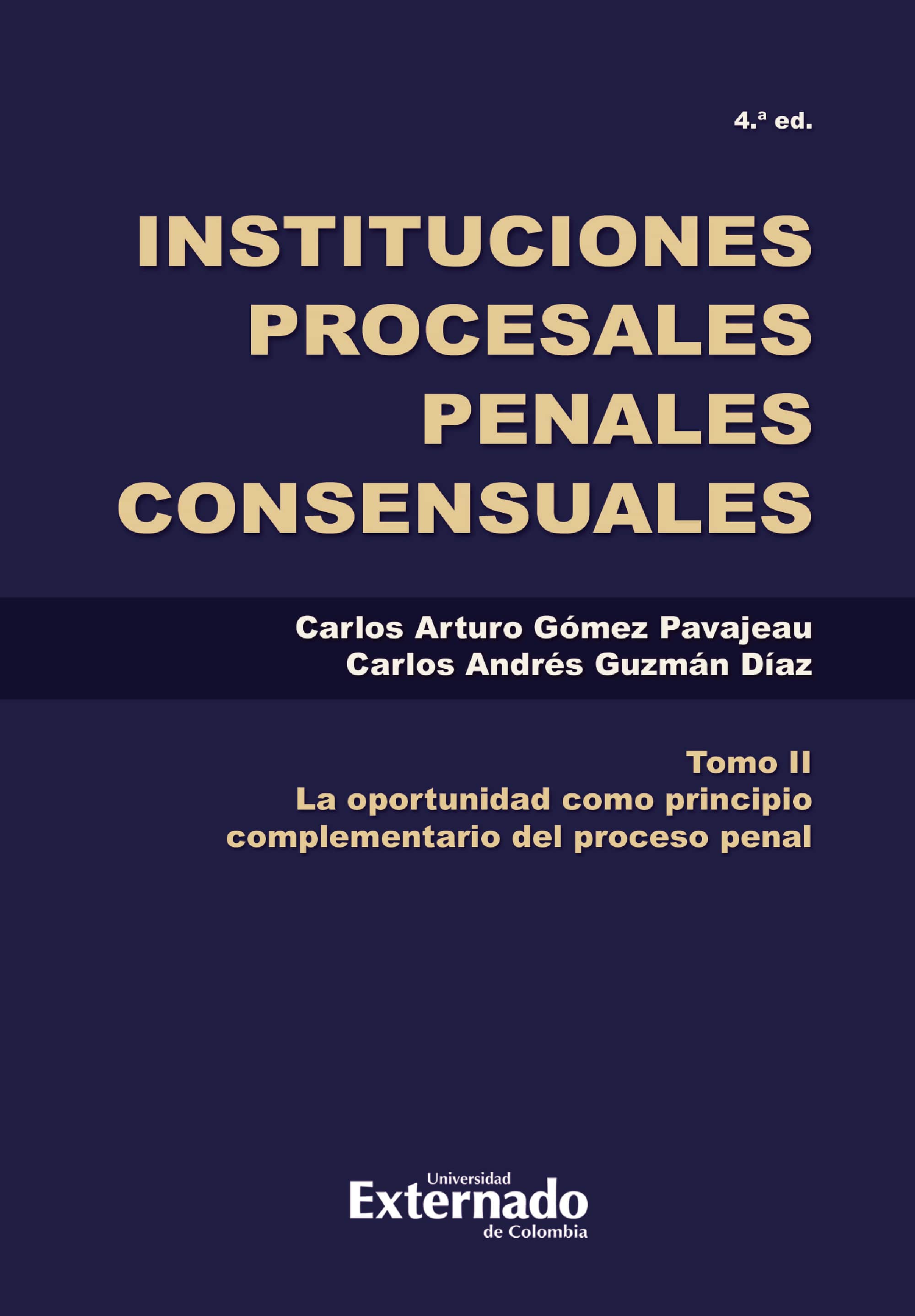 Instituciones procesales penales consensuales. Tomo II