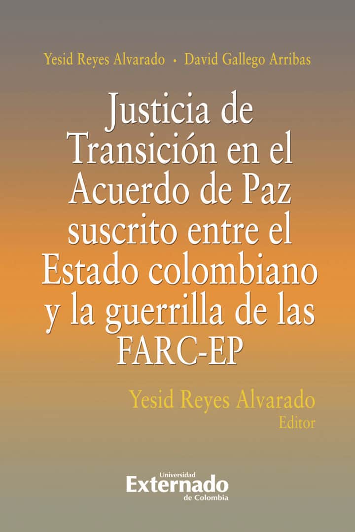 Justicia de transición en el acuerdo de paz suscrito entre el estado colombiano y la guerrilla de las FARC-EP