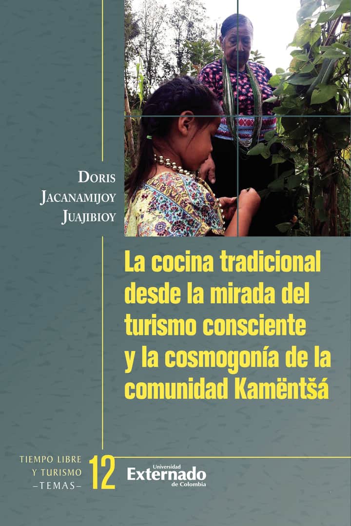 La cocina tradicional desde la mirada del turismo consciente y la cosmogonía de la Comunidad Kamëntšá