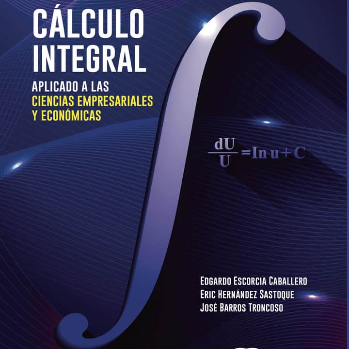 Cálculo integral aplicado a las ciencias empresariales y económicas