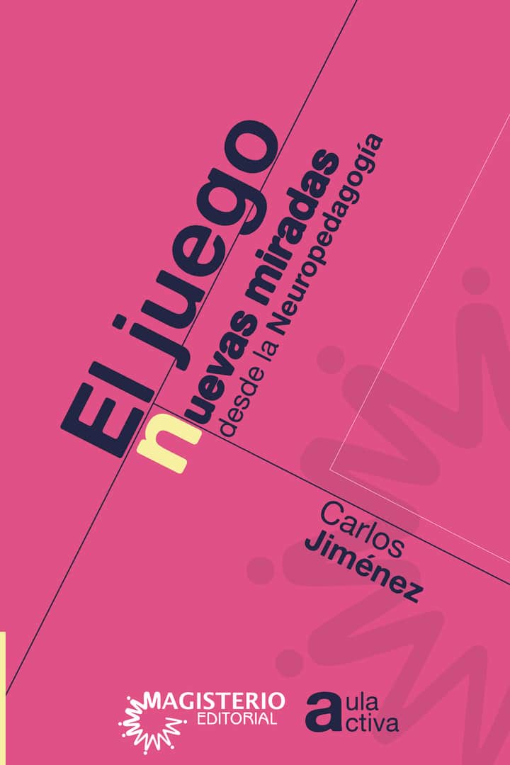 El juego: Nuevas miradas desde la Neuropedagogía