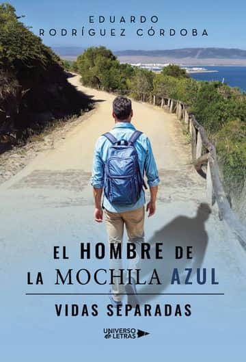 El hombre de la mochila azul. Vidas separadas