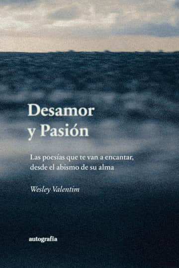Desamor y pasión