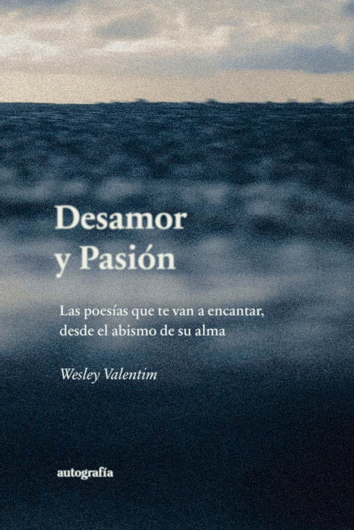 Desamor y pasión