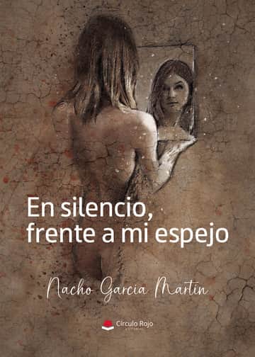 En silencio, frente a mi espejo