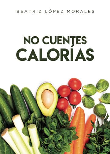 No cuentes calorías