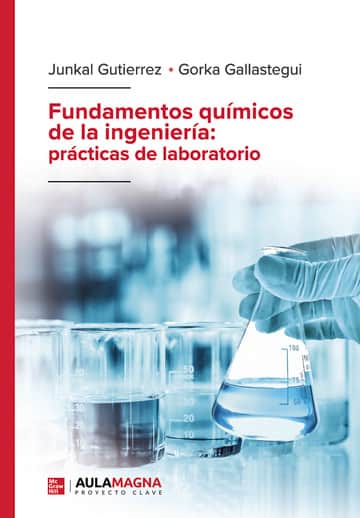 Fundamentos químicos de la ingeniería: prácticas de laboratorio