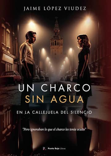 Un charco sin agua en la callejuela del silencio (Edición para el autor)