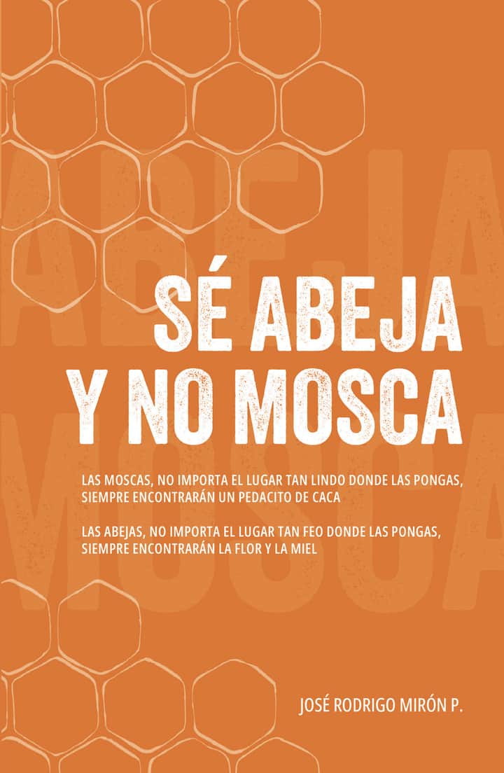Sé abeja y no mosca