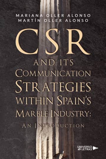CSR and its Communication Strategies within Spain’s Marble Industry: An Introduction