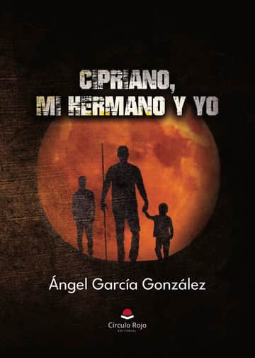 CIPRIANO, MI HERMANO Y YO