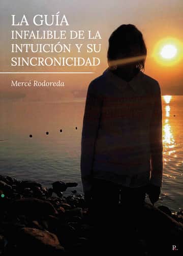La guía infalible de la intuición y su sincronicidad