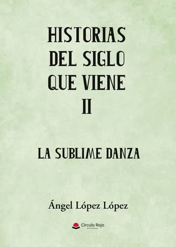 Historias del siglo que viene II