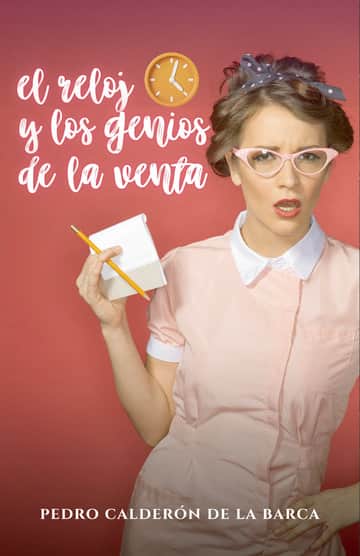 El reloj y genios de la venta
