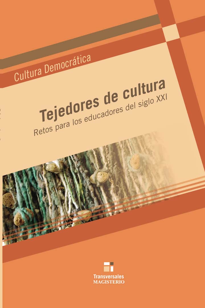 Tejedores de cultura: Retos para los educadores del Siglo XXI