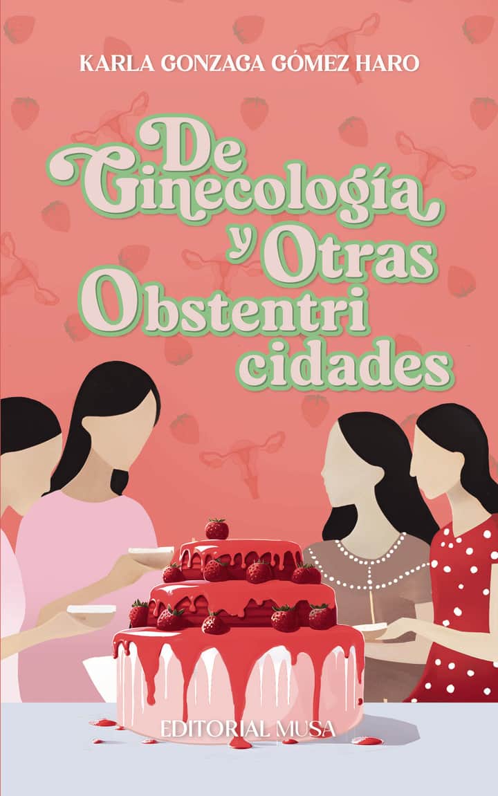 De Ginecología y Otras Obstentricidades