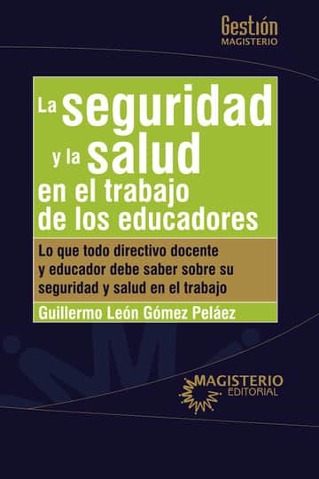 La seguridad y la salud en el trabajo de los educadores